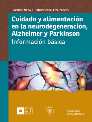 cover image of Cuidado y alimentación en la neurodegeneración, Alzheimer y Parkinson